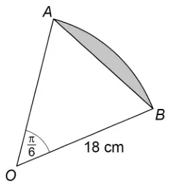Sector OAB with angle π/6 at O and radius 18 cm; the segment between chord AB and arc AB is shaded