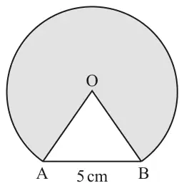 Circle with centre O; triangle OAB with AB = 5 cm; the major sector outside the triangle is shaded