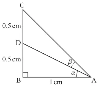 Fig. C1: triangle ABC right-angled at B with AB = 1 cm and BC vertical; D is the midpoint of BC with BD = DC = 0.5 cm; angle α at A between AB and AD, angle β at A between AD and AC