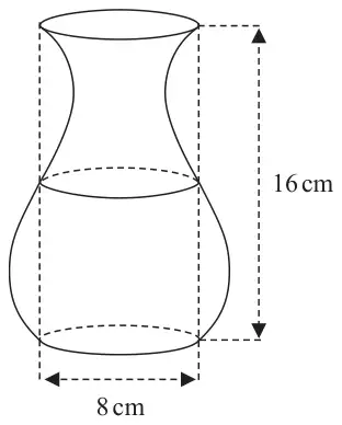 Figure 1: sketch of a vase 16 cm tall with a flat circular base of diameter 8 cm and a circular opening of diameter 8 cm at the top; the vase bulges out below its middle and narrows above it