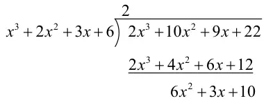 Long division of 2x cubed + 10x squared + 9x + 22 by x cubed + 2x squared + 3x + 6: quotient 2, subtract 2x cubed + 4x squared + 6x + 12, remainder 6x squared + 3x + 10