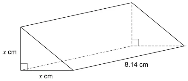 Triangular prism. The right-angled cross section has two equal sides of x cm. The length of the prism is 8.14 cm