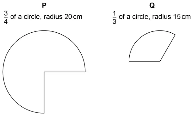 P: three quarters of a circle, radius 20 cm. Q: one third of a circle, radius 15 cm