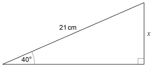 Right-angled triangle with hypotenuse 21 cm, angle 40° at the left, and the vertical side opposite the angle labelled x