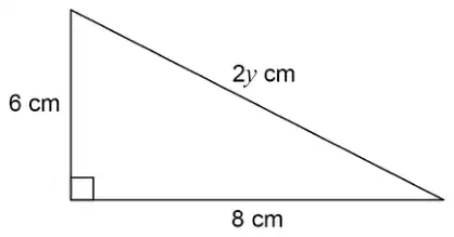 Right-angled triangle with shorter sides 6 cm and 8 cm and hypotenuse 2y cm