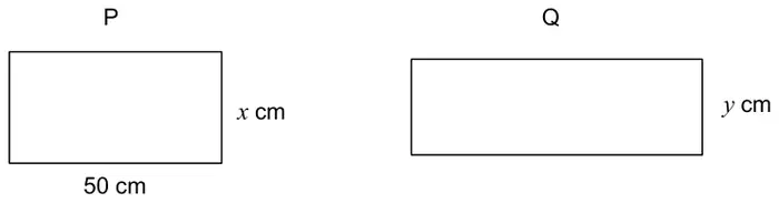 Rectangle P with length 50 cm and width x cm, and rectangle Q, which is longer, with width y cm