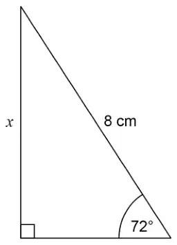 Right-angled triangle with vertical side x, hypotenuse 8 cm and angle 72 degrees between the hypotenuse and the base