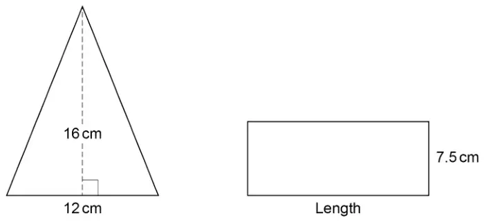 Triangle with base 12 cm and perpendicular height 16 cm. Rectangle with width 7.5 cm and unknown length