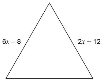 Equilateral triangle with two sides labelled 6x − 8 and 2x + 12