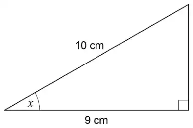 Right-angled triangle with hypotenuse 10 cm and adjacent side 9 cm next to angle x