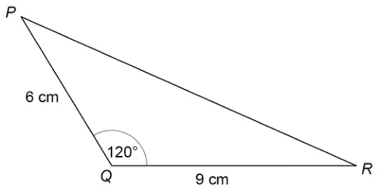 Triangle PQR with PQ = 6 cm, QR = 9 cm and angle PQR = 120 degrees