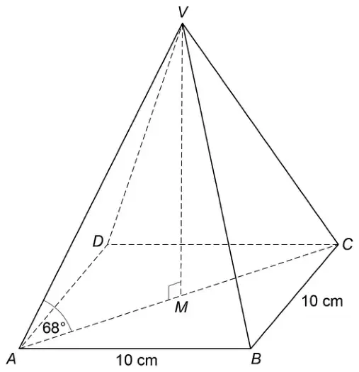 Square-based pyramid VABCD with apex V above the centre M of the base. AB = BC = 10 cm. VM is perpendicular to AM, and angle VAM is 68 degrees