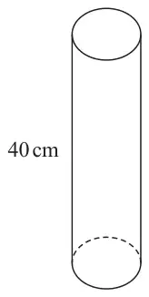 A vertical cylinder with height labelled 40 cm