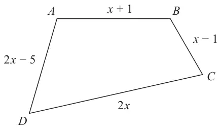 Quadrilateral ABCD with AB = x + 1, BC = x - 1, DC = 2x and AD = 2x - 5
