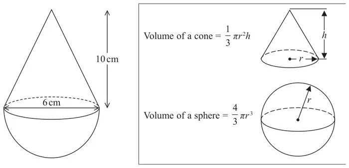 A cone of height 10 cm on top of a hemisphere, with the common diameter 6 cm marked; beside it a box showing Volume of a cone = one third pi r squared h and Volume of a sphere = four thirds pi r cubed, with a labelled cone and sphere