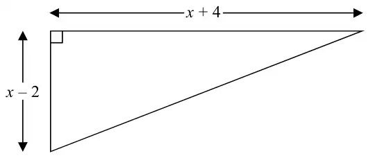 Right-angled triangle with the two shorter sides labelled x + 4 and x - 2