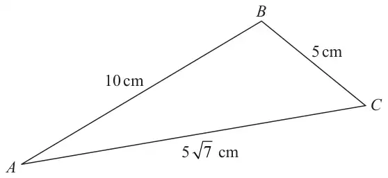 Triangle ABC with AB = 10 cm, BC = 5 cm and AC = 5 root 7 cm