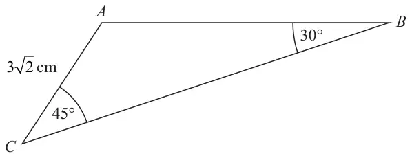Triangle ABC with AC = 3 root 2 cm, angle ACB = 45 degrees and angle ABC = 30 degrees