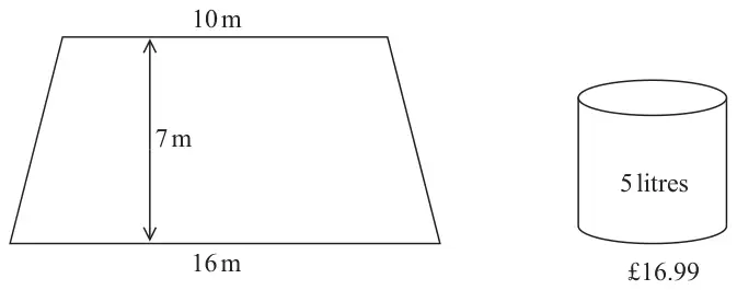 A trapezium with parallel sides 10 m and 16 m and perpendicular height 7 m, and a 5 litre tin of paint costing £16.99