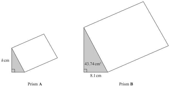 Two similar triangular prisms. Prism A is small with the height of its triangular cross section labelled h cm. Prism B is larger, with its triangular cross section of area 43.74 square cm and base 8.1 cm