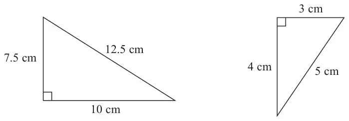 Two right-angled triangles. The first has sides 7.5 cm and 10 cm either side of the right angle and hypotenuse 12.5 cm. The second has sides 3 cm and 4 cm either side of the right angle and hypotenuse 5 cm