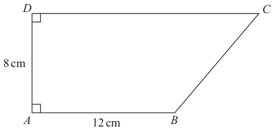 Trapezium ABCD with right angles at A and D, AD = 8 cm vertical, AB = 12 cm along the bottom and DC the longer parallel side along the top