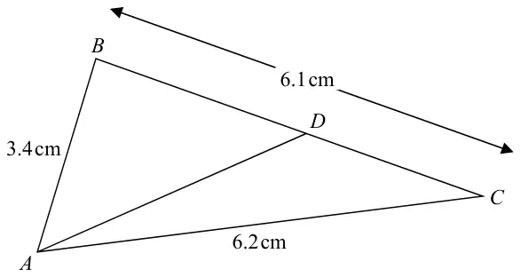 Triangle ABC with AB = 3.4 cm, AC = 6.2 cm and BC = 6.1 cm; D is a point on BC joined to A