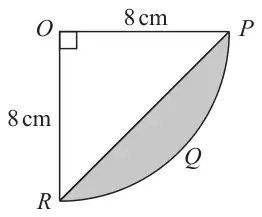 Quarter circle sector OPQR with a right angle at O, OP = 8 cm and OR = 8 cm; the chord PR is drawn and the segment between PR and the arc PQR is shaded