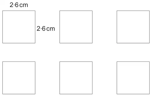 Six separate identical square tiles, one labelled 2·6 cm by 2·6 cm