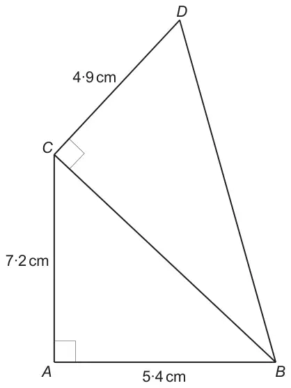 Triangle ABC with right angle at A, AB = 5.4 cm, AC = 7.2 cm; triangle BCD with right angle at C, CD = 4.9 cm