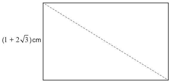 Rectangle with a dashed diagonal; the shorter side is labelled (1 + 2√3) cm