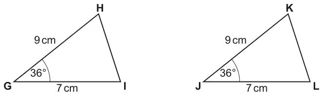 Triangles GHI and JKL. GH = 9 cm, GI = 7 cm and angle HGI = 36 degrees; JK = 9 cm, JL = 7 cm and angle KJL = 36 degrees