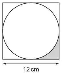 A circle touching all four sides of a square of side 12 cm; the region between the circle and the bottom right corner of the square is shaded