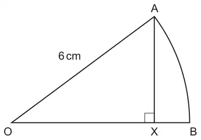 Sector OAB with OA = 6 cm; AX is perpendicular to OB with X between O and B