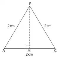 Equilateral triangle ABC with sides 2 cm and M the midpoint of AC with BM perpendicular to AC