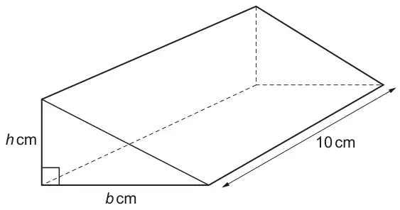 Triangular prism of length 10 cm; the cross-section is a right-angled triangle with height h cm and base b cm