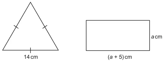 An equilateral triangle with side 14 cm, and a rectangle with width (a + 5) cm and height a cm