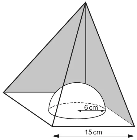 Square-based pyramid with base side 15 cm and a hemisphere of radius 6 cm cut out of the centre of its base