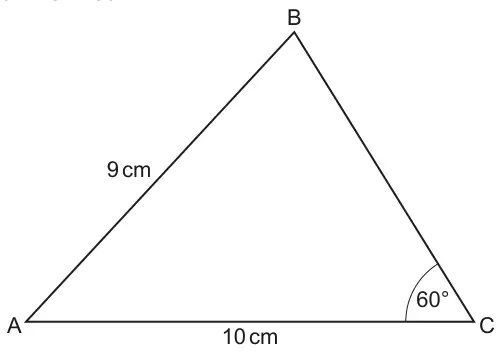 Triangle ABC with AB = 9 cm, AC = 10 cm along the base and angle C = 60°