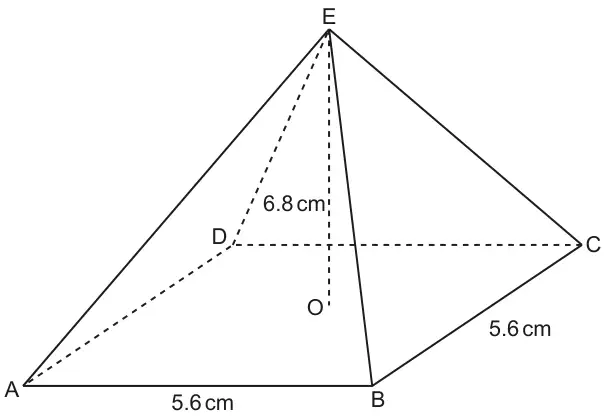 Square-based pyramid ABCDE with base sides AB and BC labelled 5.6 cm, vertex E above the centre O of the base, and height OE labelled 6.8 cm