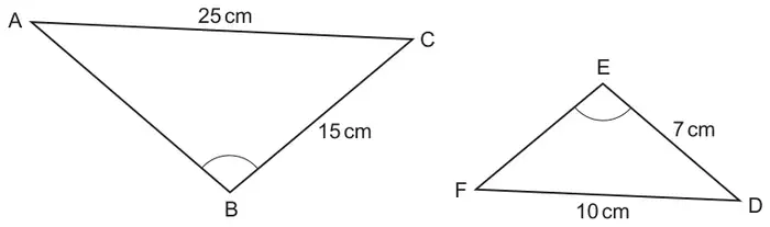 Triangle ABC with AC = 25 cm along the top and BC = 15 cm, angle B marked; triangle DEF with DF = 10 cm along the bottom and ED = 7 cm, angle E marked