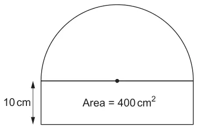 A semicircle on top of a rectangle; rectangle height 10 cm, area 400 cm²; the centre of the semicircle is marked on the top side of the rectangle