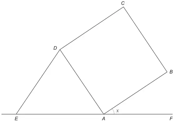 Square ABCD tilted on the straight line EAF at A, with equilateral triangle ADE sharing side AD; angle x is between AB and AF