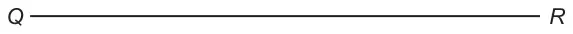 Horizontal line segment QR, with Q on the left and R on the right