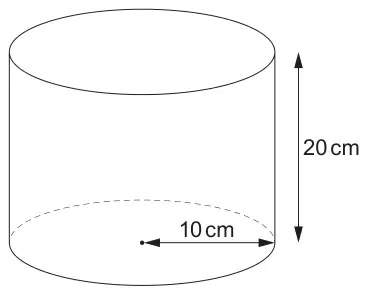 Cylinder with radius 10 cm and height 20 cm