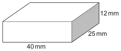 A cuboid with length 40 mm, depth 25 mm and height 12 mm