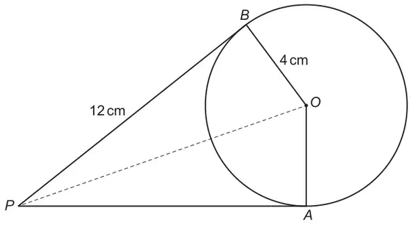 Circle centre O with radii OB = 4 cm and OA; tangents PB = 12 cm and PA from external point P; dashed line PO