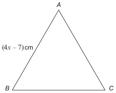Equilateral triangle ABC with side AB labelled (4x − 7) cm