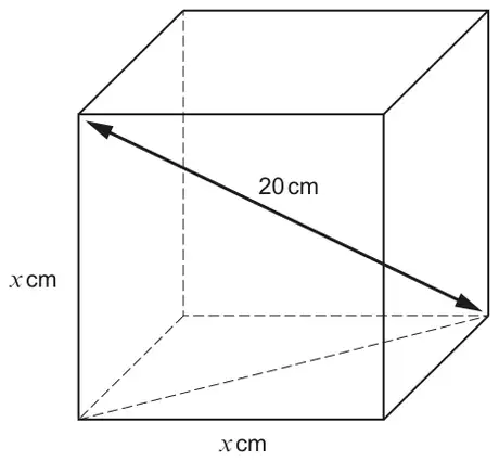 Cube with edges x cm and an internal diagonal of 20 cm drawn from a top front corner to the opposite bottom back corner; a dashed base diagonal is shown