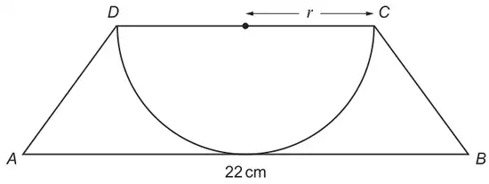 Trapezium ABCD with AB = 22 cm along the bottom and DC along the top; a semicircle with diameter DC hangs down and touches AB, its radius r marked from the centre of DC to C